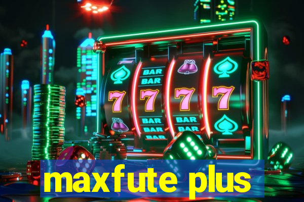 maxfute plus